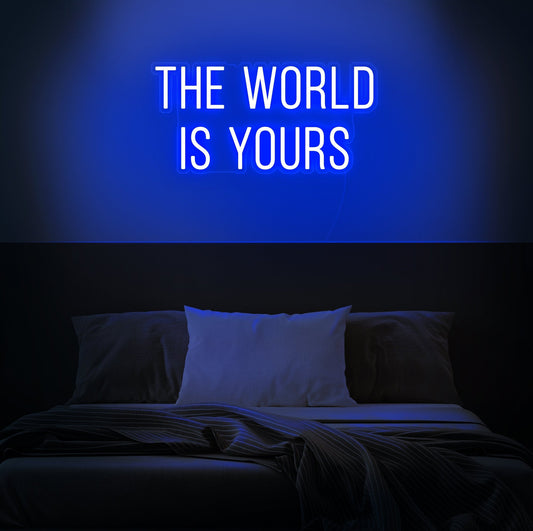 The World Is Yours LED Neon Sign