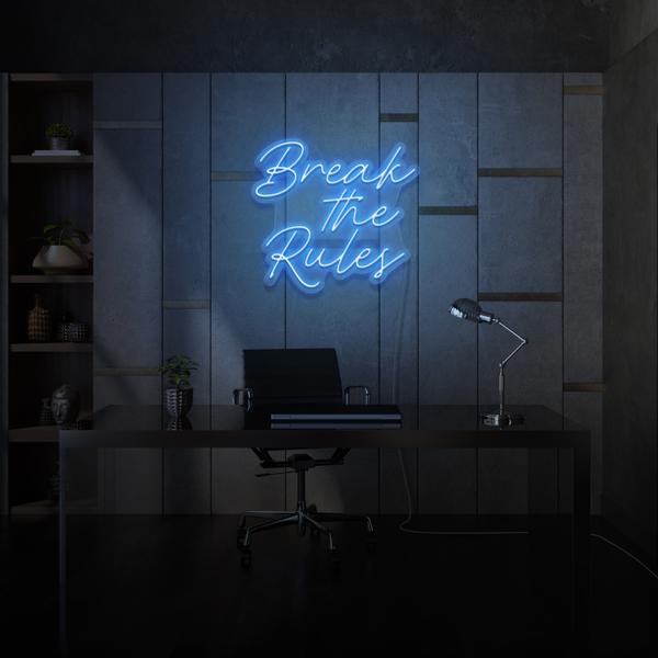 Break the Rules LED Neon Sign