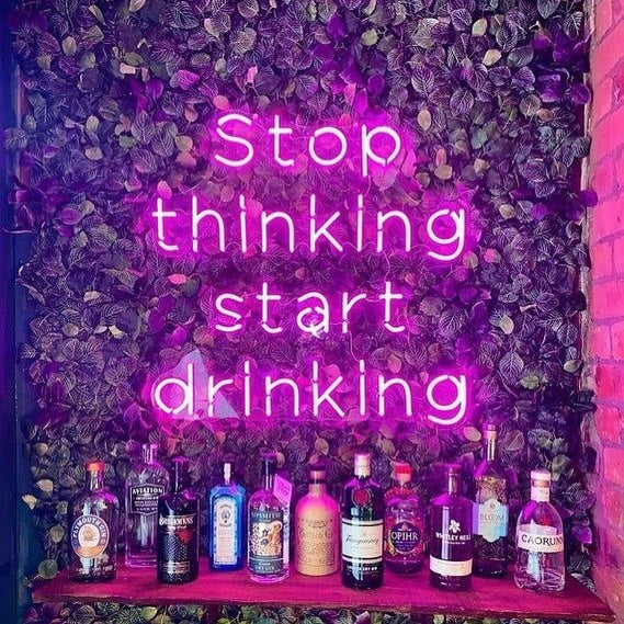 Stop thinking Start drinking LED Neon Sign