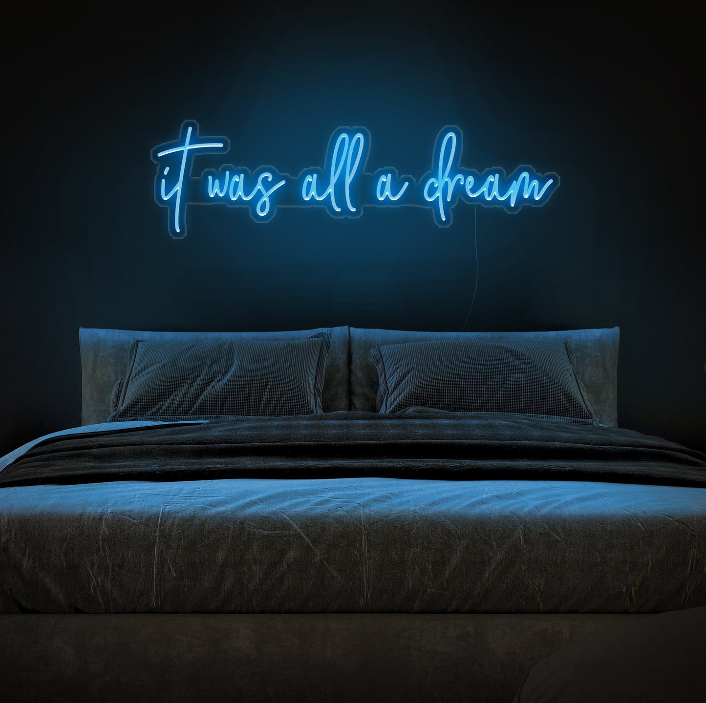 It Was All a Dream LED Neon Sign