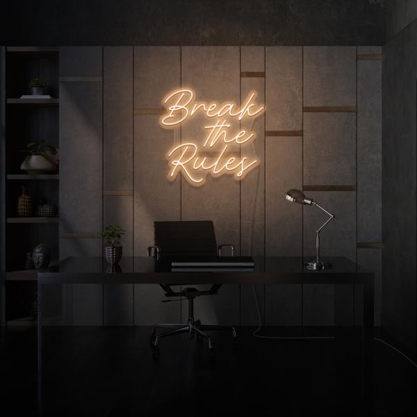 Break the Rules LED Neon Sign