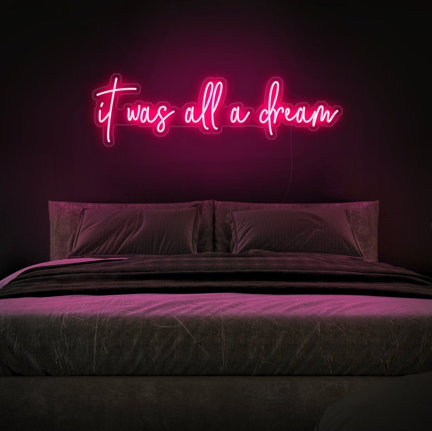 It Was All a Dream LED Neon Sign