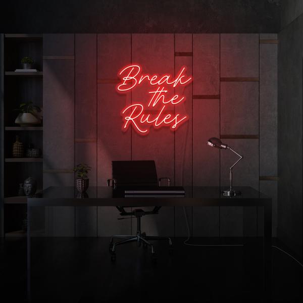 Break the Rules LED Neon Sign
