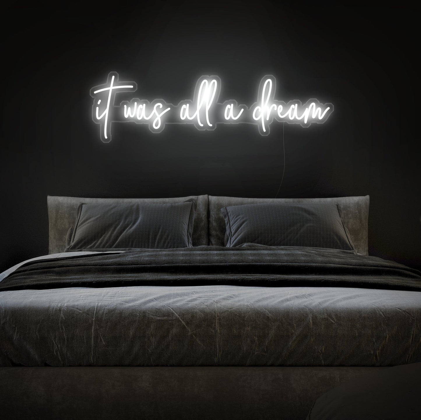 It Was All a Dream LED Neon Sign