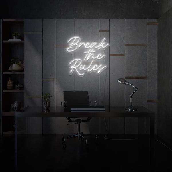 Break the Rules LED Neon Sign