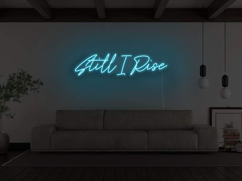 Still I Rise LED Neon Sign