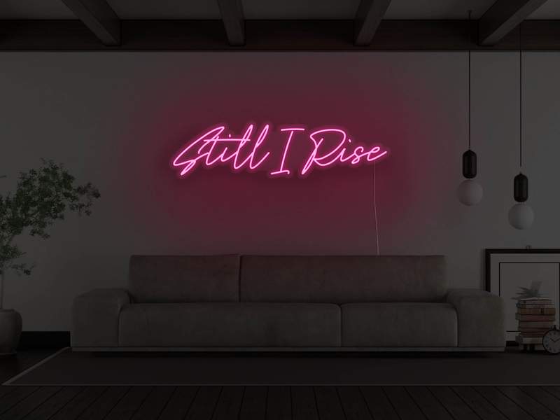 Still I Rise LED Neon Sign