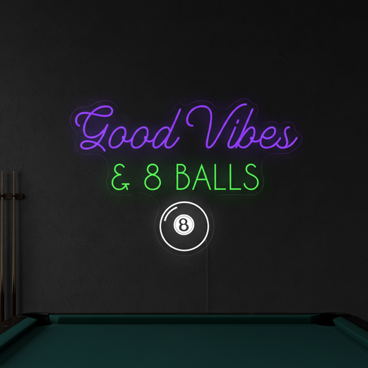 Good Vibes and 8 Balls LED Neon Sign