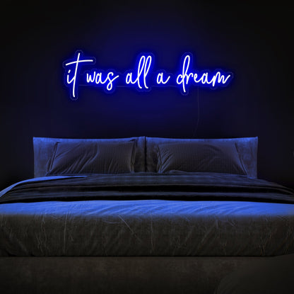 It Was All a Dream LED Neon Sign