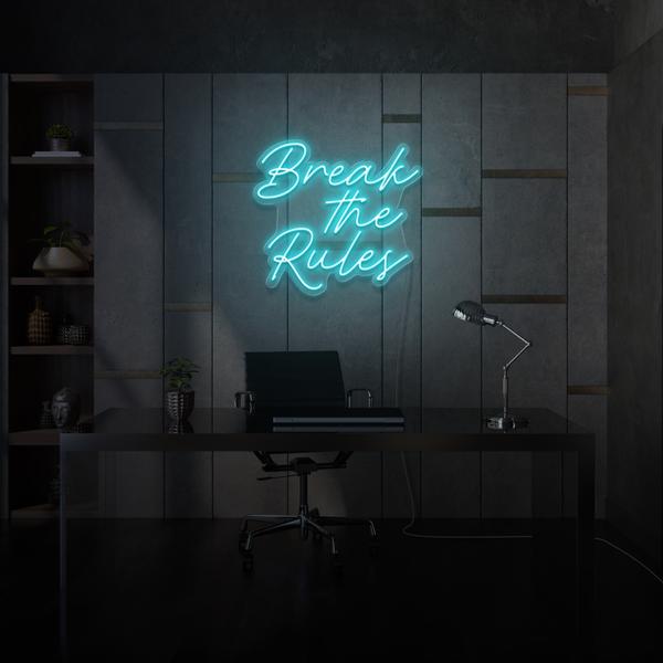 Break the Rules LED Sign