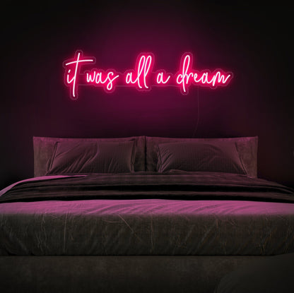 It Was All a Dream LED Neon Sign