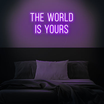 The World Is Yours LED Neon Sign