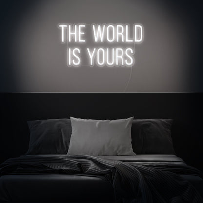 The World Is Yours LED Neon Sign