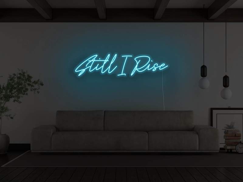 Still I Rise LED Sign