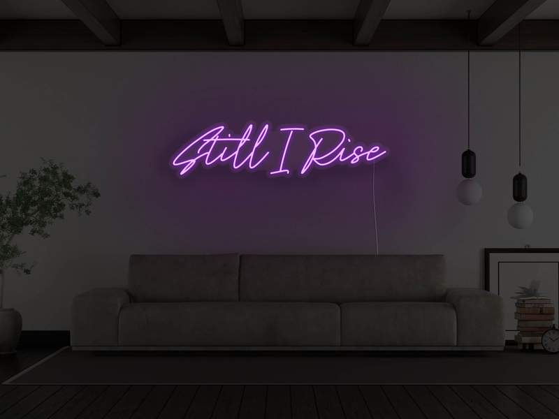 Still I Rise LED Sign