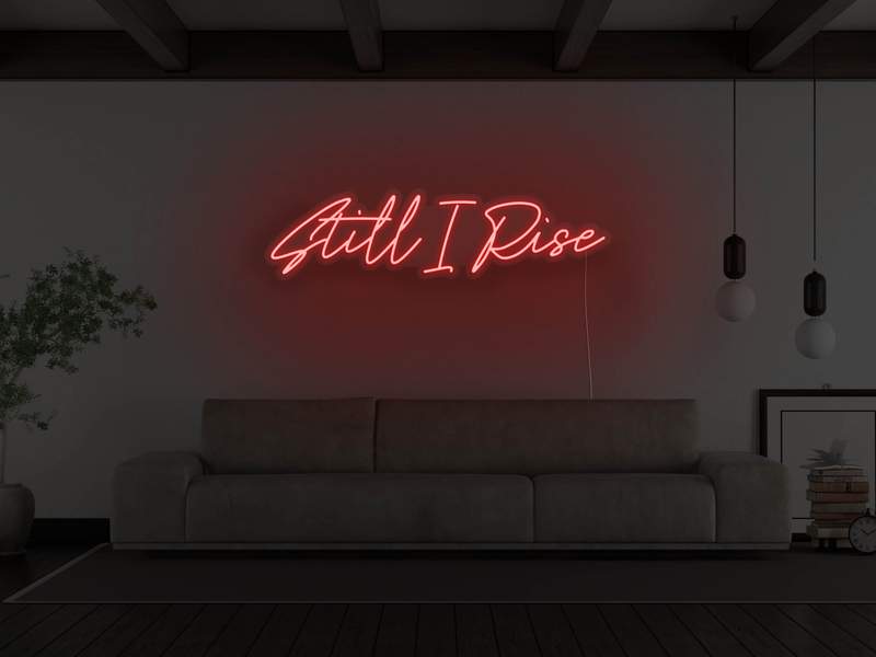 Still I Rise LED Sign